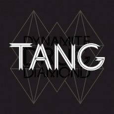 Tang : Dynamite Drug Diamond